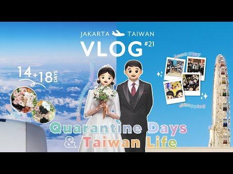 VLOG#21 JAKARTA-TAIWAN✈️ 14+18 DAYS: Quarantine, Pre-wedding Shoot, Lots of Food & Play & Shopping!