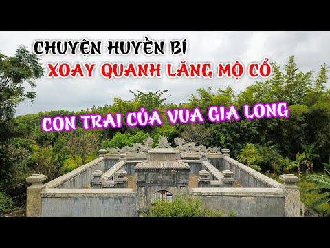 Chuyện Huyền Bí xoay quanh lăng mộ con trai vua Gia Long Giàu Sang bậc nhất triều Nguyễn