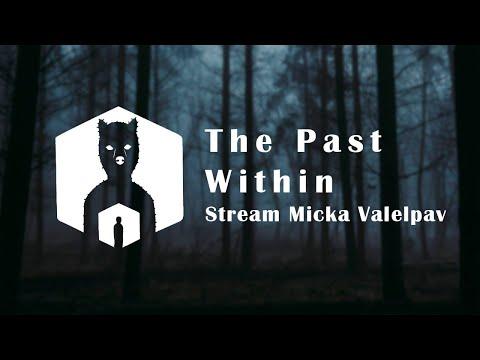 Past Within - Stream Micka + Valelpav # 2