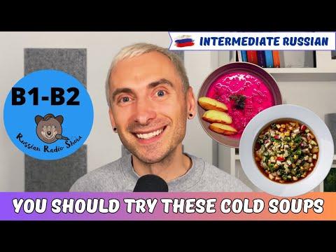 You Should Try These Cold Soups / Russian Radio Show #81 (PDF Transcript)